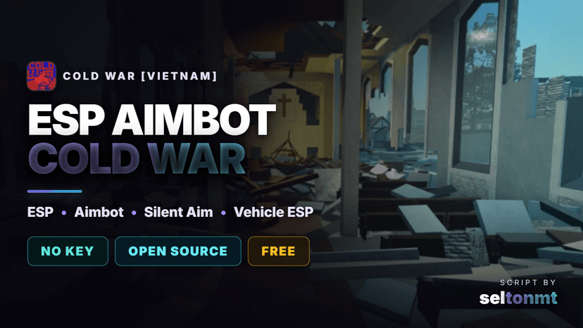 Cold War [VIETNAM] Script - ESP, Aimbot, Silent Aim & Vehicle ESP | Free, No Key