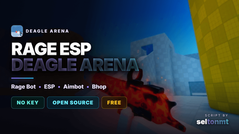 Deagle Arena Script - Rage Bot, ESP & Bunny Hop | Updated 26.09.2026