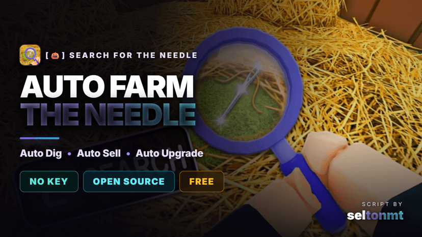 Search For The Needle Script - Fast Auto Dig, Auto Sell, Tools & Auto Win