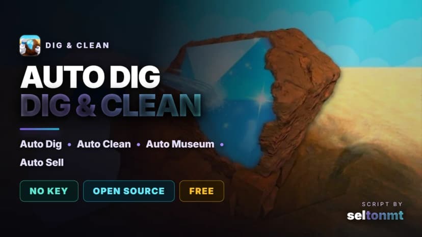 🧼 Dig & Clean | Auto Dig, Clean, Museum & Sell | Updated 26.09.2026