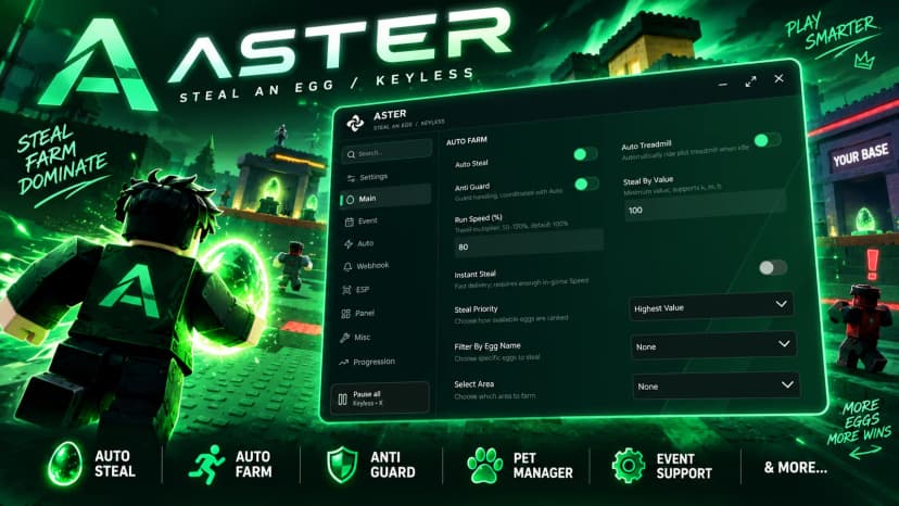 [KEYLESS] Aster | Auto Steal, Auto Hatch, Auto Event..