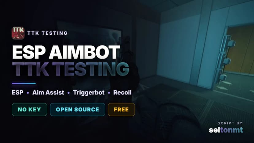 TTK Testing Script - ESP, Silent Aim & Aimbot | Updated 31.08.2026